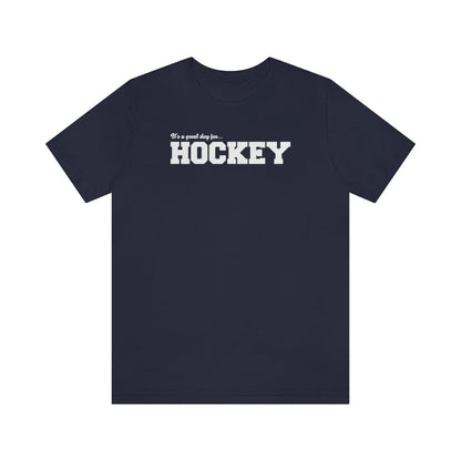 It's A Great Day For Hockey Shirt