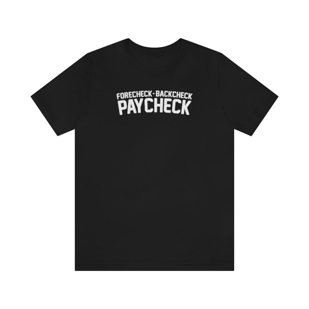 Forecheck Backcheck Paycheck Shirt