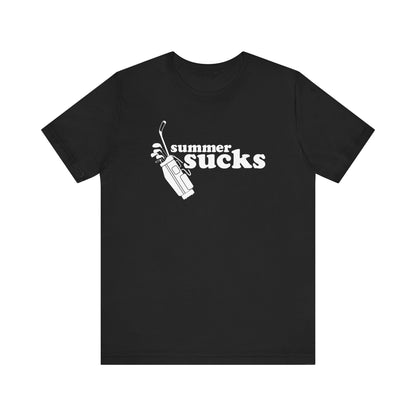 Summer Sucks Shirt