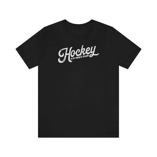 Hockey Is My Favorite Season Shirt
