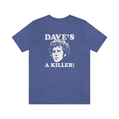 Slap Shot - Dave's A Killer Shirt